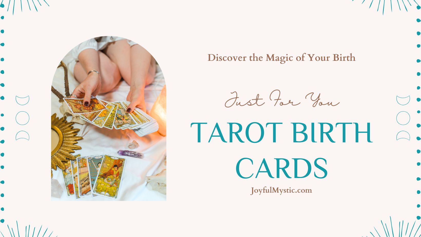 What Your Tarot Birth Cards Say About You and Your Destiny Joyful Mystic